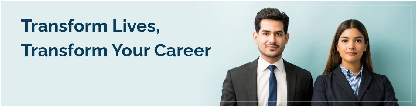Transform Lives, Transform Your Career